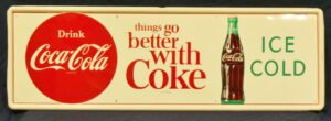 Coca Cola Sign Things Go Better with Coke Ice Cold