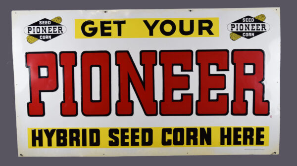 Get Your Pioneer Hybrid Seed Corn Here Embossed Tin Sign