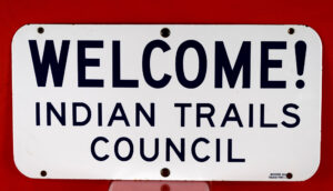 Boy Scouts Welcome Indian Trails Council Porcelain Sign