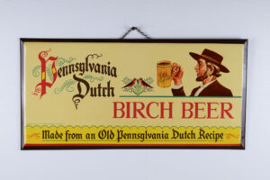 Rare 1947 Pennsylvania Dutch Birch Beer Celluloid Sign