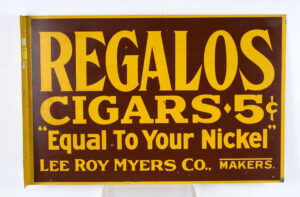 Regalos Cigars Painted Tin Flange Sign Lee Roy Myers Co