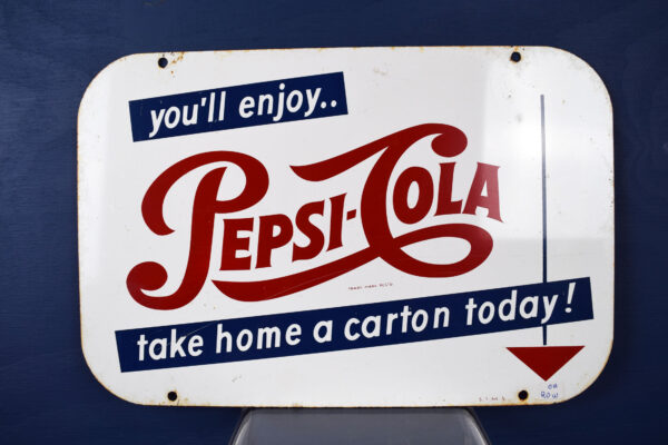 You'll Enjoy Pepsi Cola Take Home A Carton Today Metal Sign