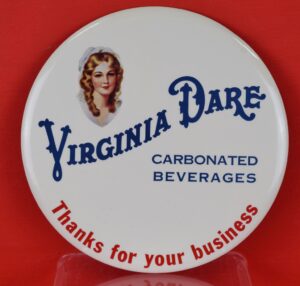 Virginia Dare Carbonated Beverages Celluloid Button Unused