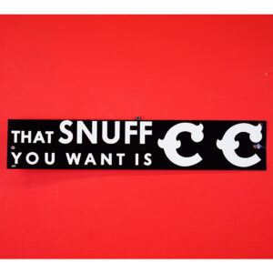 That Snuff You Want Is CC Tin Lithographed Strip Sign