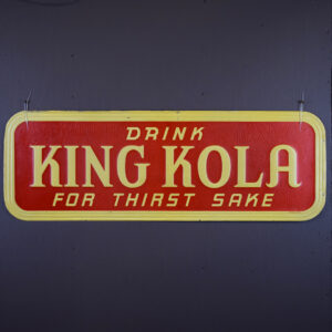 Drink King Kola For Thirst Sake Embossed Tin Sign Stout Sign
