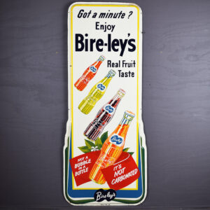 Enjoy Bire-ley's Real Fruit Taste Embossed Sign Got A Minute