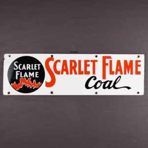 Scarlet Flame Coal Single Sided Porcelain Sign TAC# 039745